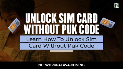 how to unlock sim card without puk